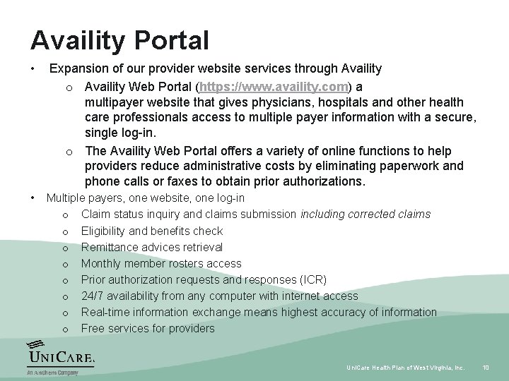Availity Portal • Expansion of our provider website services through Availity o Availity Web