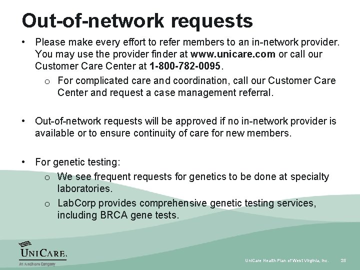 Out-of-network requests • Please make every effort to refer members to an in-network provider.