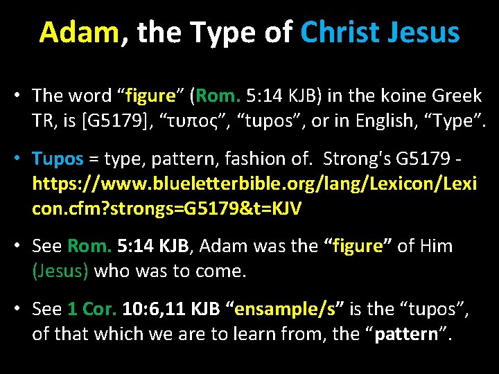Adam, the Type of Christ Jesus • The word “figure” (Rom. 5: 14 KJB)