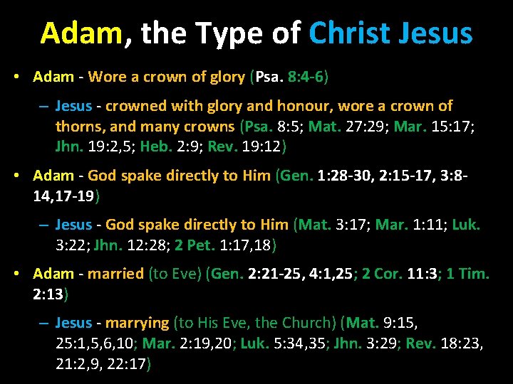 Adam, the Type of Christ Jesus • Adam - Wore a crown of glory