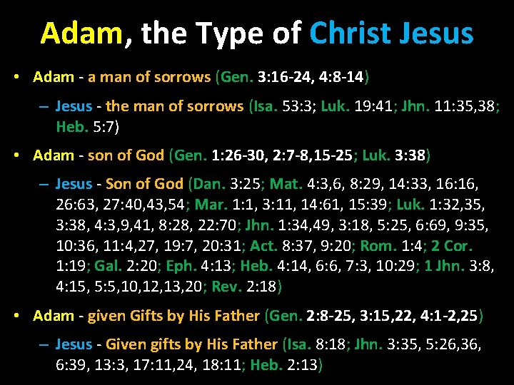 Adam, the Type of Christ Jesus • Adam - a man of sorrows (Gen.