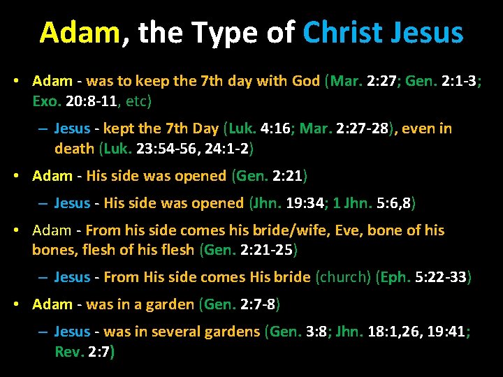 Adam, the Type of Christ Jesus • Adam - was to keep the 7
