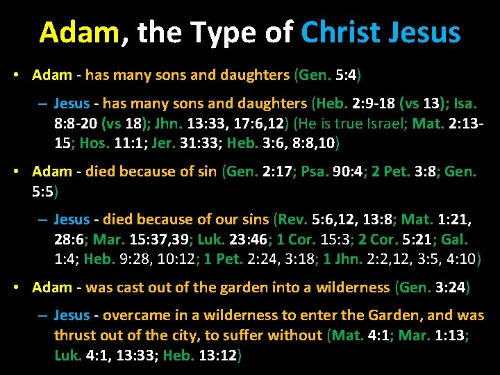 Adam, the Type of Christ Jesus • Adam - has many sons and daughters