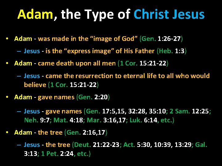 Adam, the Type of Christ Jesus • Adam - was made in the “image