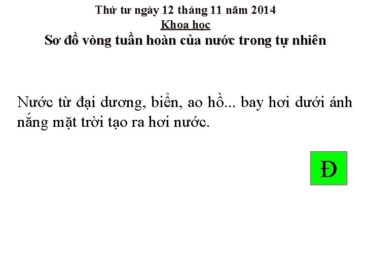 Thứ tư ngày 12 tháng 11 năm 2014 Khoa học Sơ đồ vòng tuần