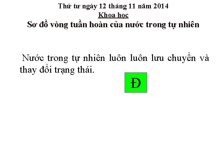 Thứ tư ngày 12 tháng 11 năm 2014 Khoa học Sơ đồ vòng tuần