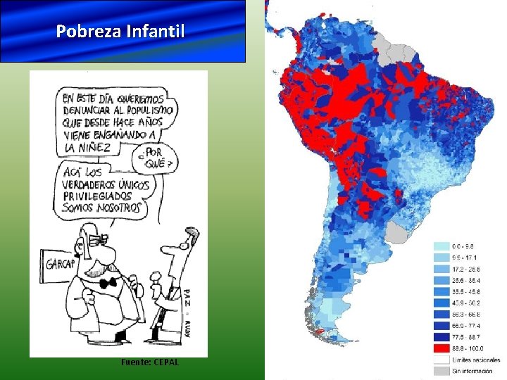 Pobreza Infantil Fuente: CEPAL 