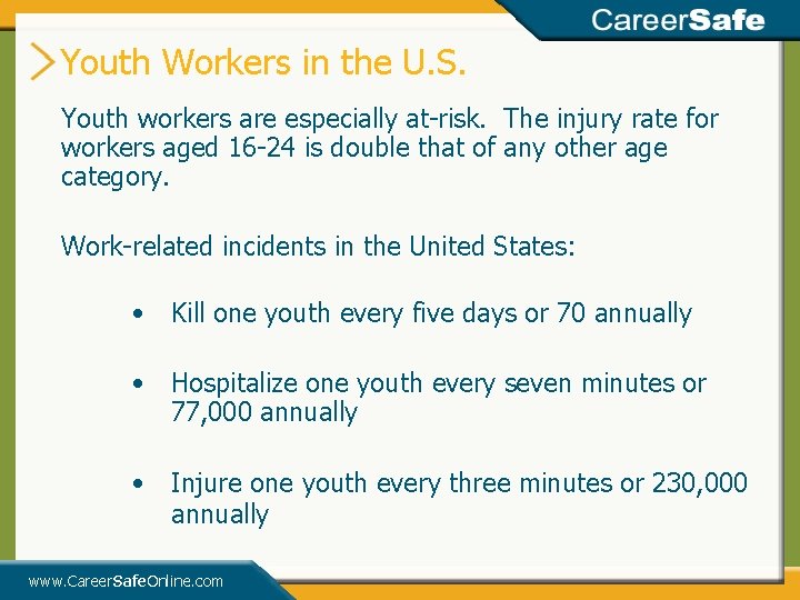 Youth Workers in the U. S. Youth workers are especially at-risk. The injury rate Youth Workers in the U. S. Youth workers are especially at-risk. The injury rate