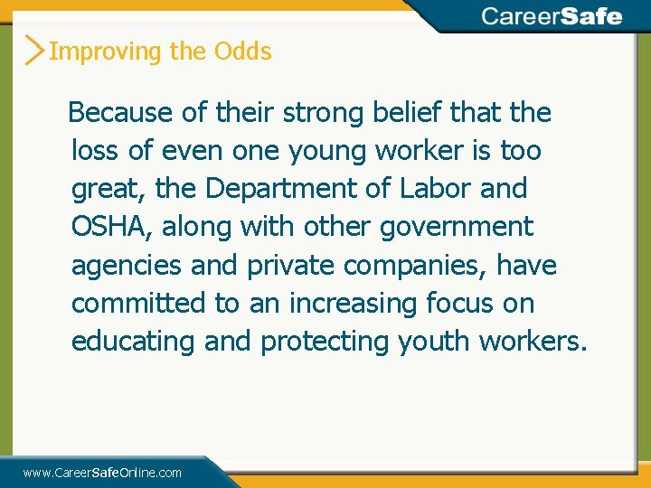 Improving the Odds Because of their strong belief that the loss of even one Improving the Odds Because of their strong belief that the loss of even one