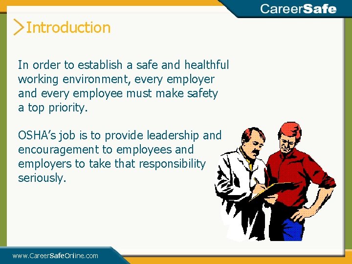 Introduction In order to establish a safe and healthful working environment, every employer and Introduction In order to establish a safe and healthful working environment, every employer and