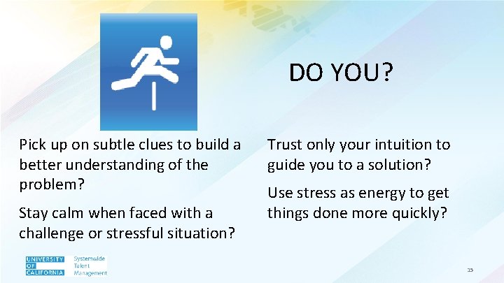 DO YOU? Pick up on subtle clues to build a better understanding of the