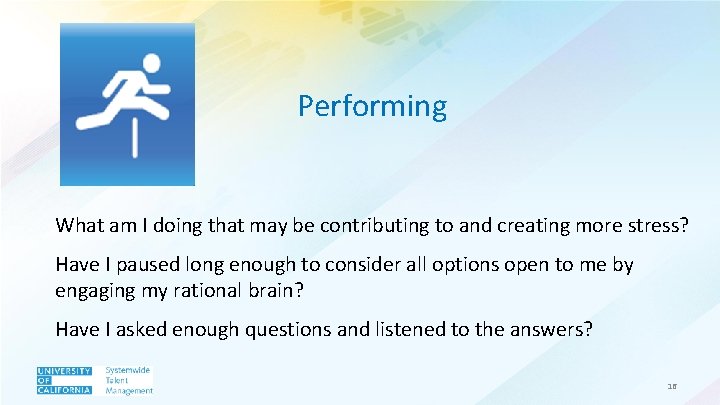 Performing What am I doing that may be contributing to and creating more stress?