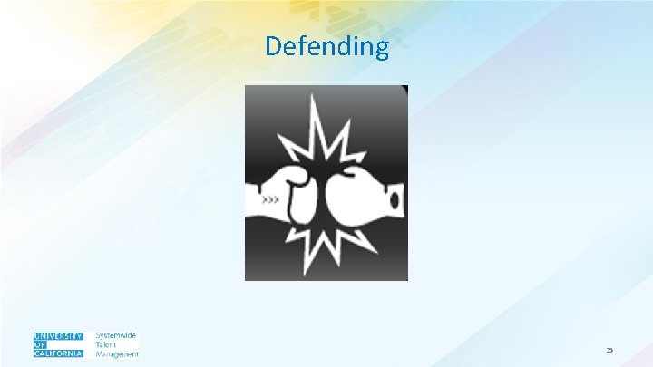 Defending 25 