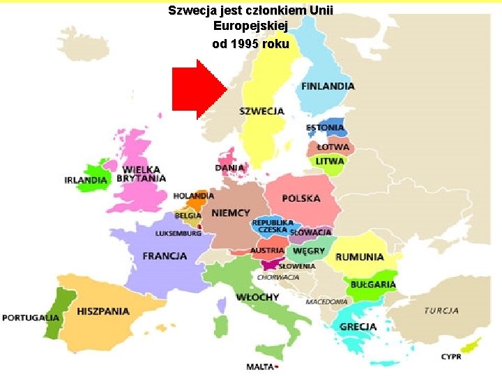 Szwecja jest członkiem Unii Europejskiej od 1995 roku 