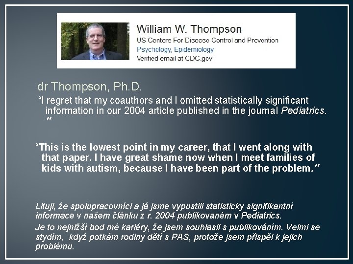  dr Thompson, Ph. D. “I regret that my coauthors and I omitted statistically