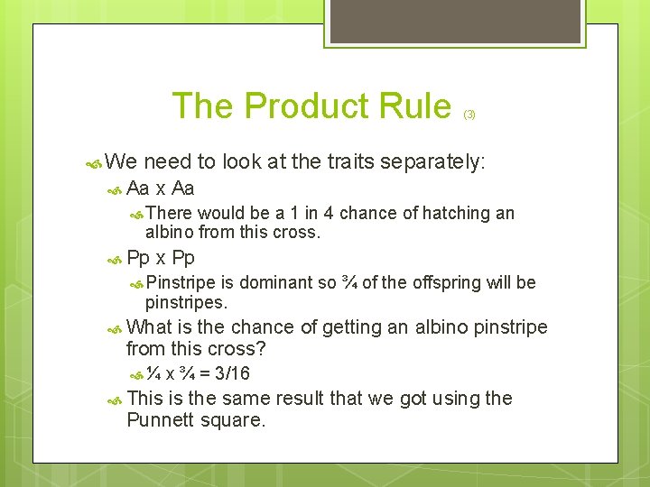 The Product Rule We (3) need to look at the traits separately: Aa x The Product Rule We (3) need to look at the traits separately: Aa x