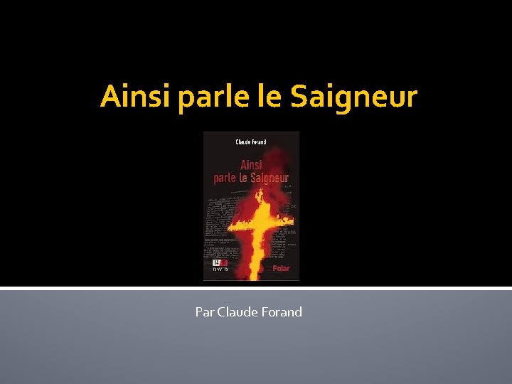 Ainsi parle le Saigneur Par Claude Forand 