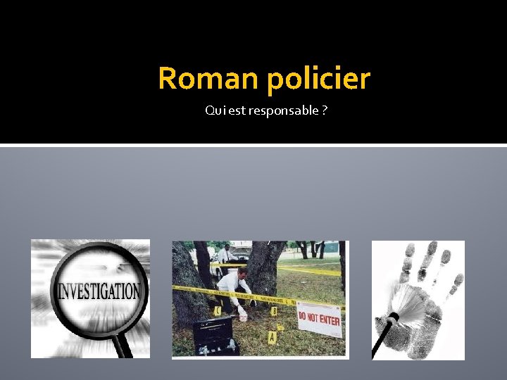 Roman policier Qui est responsable ? 