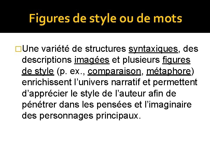 Figures de style ou de mots �Une variété de structures syntaxiques, descriptions imagées et