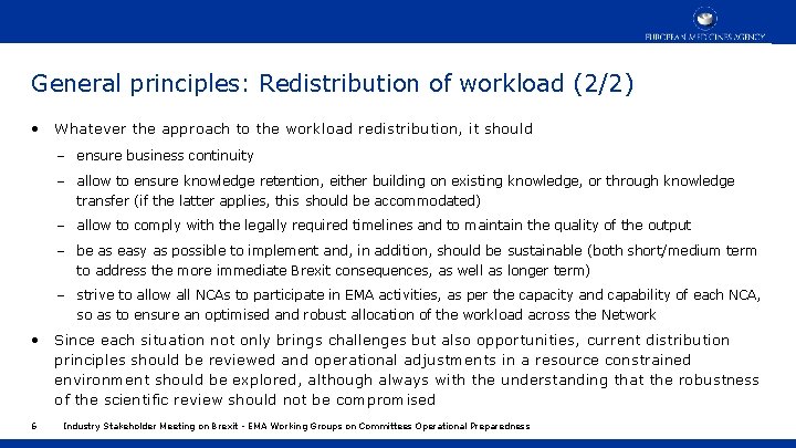 General principles: Redistribution of workload (2/2) • Whatever the approach to the workload redistribution,