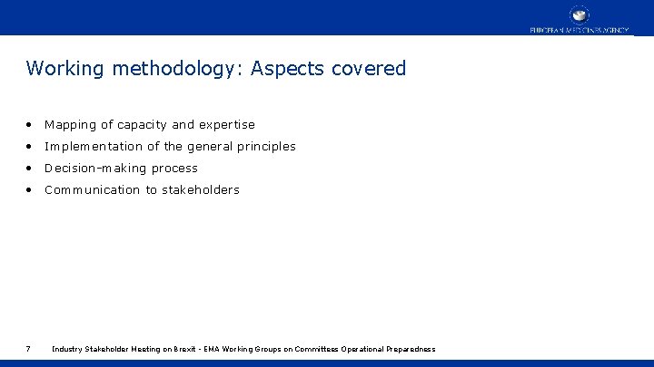 Working methodology: Aspects covered • Mapping of capacity and expertise • Implementation of the
