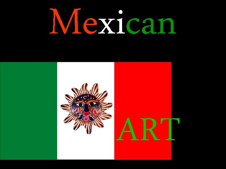 Mexican ART 