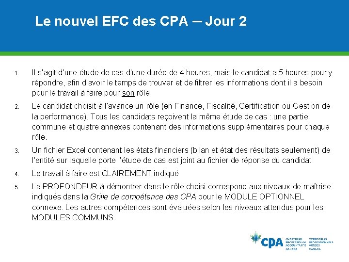 Le nouvel EFC des CPA ─ Jour 2 1. Il s’agit d’une étude de