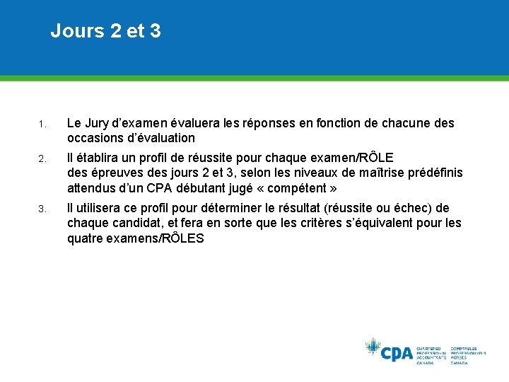 Jours 2 et 3 1. Le Jury d’examen évaluera les réponses en fonction de