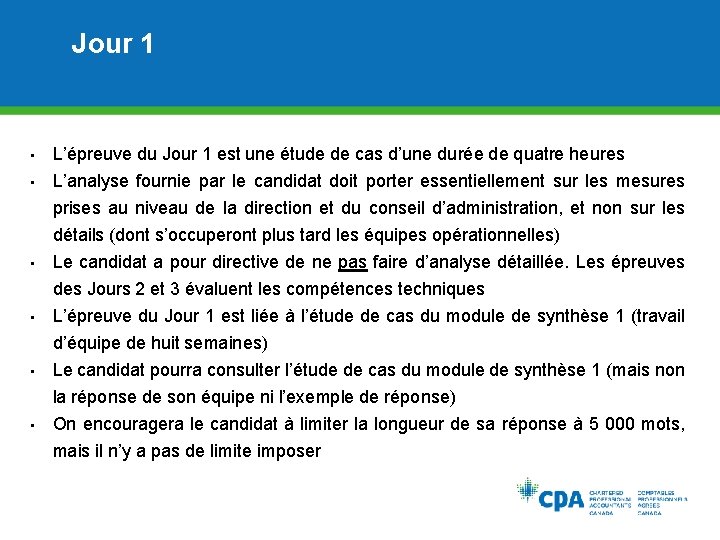 Jour 1 • L’épreuve du Jour 1 est une étude de cas d’une durée