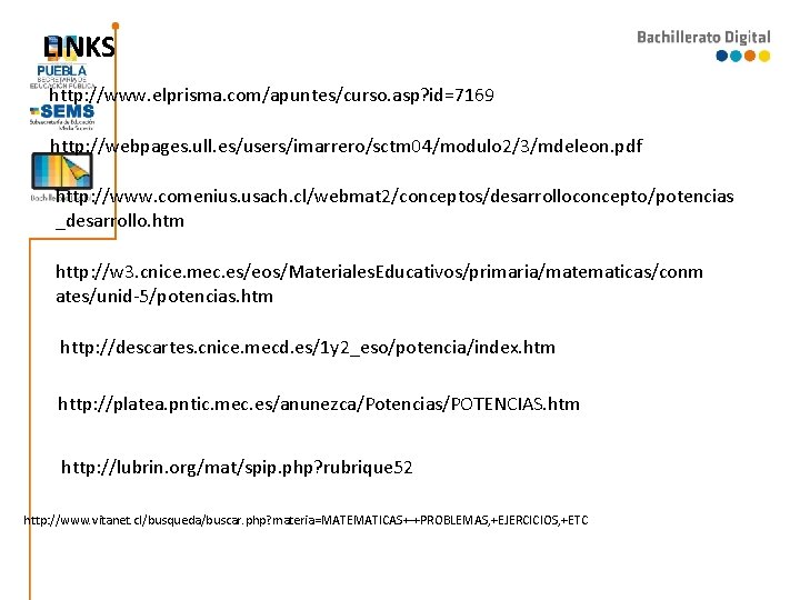 LINKS http: //www. elprisma. com/apuntes/curso. asp? id=7169 http: //webpages. ull. es/users/imarrero/sctm 04/modulo 2/3/mdeleon. pdf LINKS http: //www. elprisma. com/apuntes/curso. asp? id=7169 http: //webpages. ull. es/users/imarrero/sctm 04/modulo 2/3/mdeleon. pdf