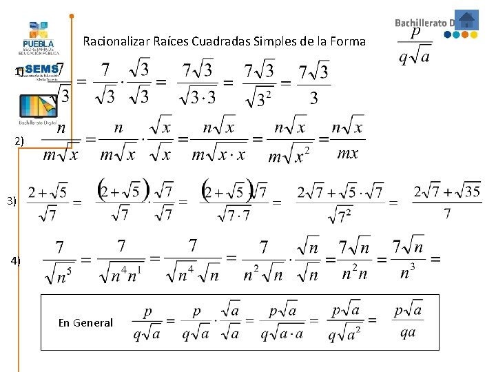 Racionalizar Raíces Cuadradas Simples de la Forma 1) 2) 3) 4) En General Racionalizar Raíces Cuadradas Simples de la Forma 1) 2) 3) 4) En General