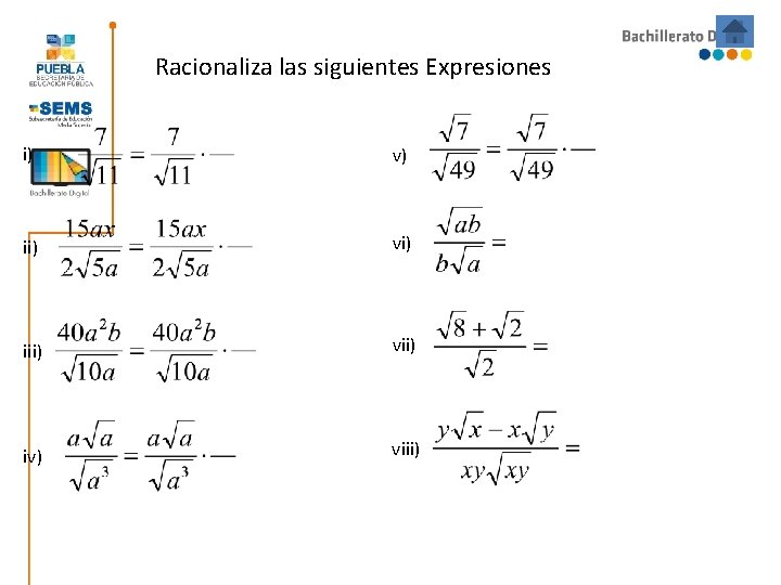 Racionaliza las siguientes Expresiones i) v) ii) vi) iii) vii) iv) viii) Racionaliza las siguientes Expresiones i) v) ii) vi) iii) vii) iv) viii)