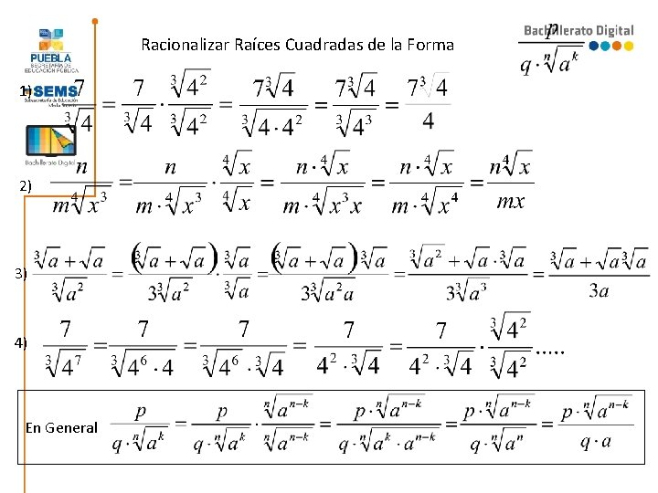 Racionalizar Raíces Cuadradas de la Forma 1) 2) 3) 4) En General Racionalizar Raíces Cuadradas de la Forma 1) 2) 3) 4) En General