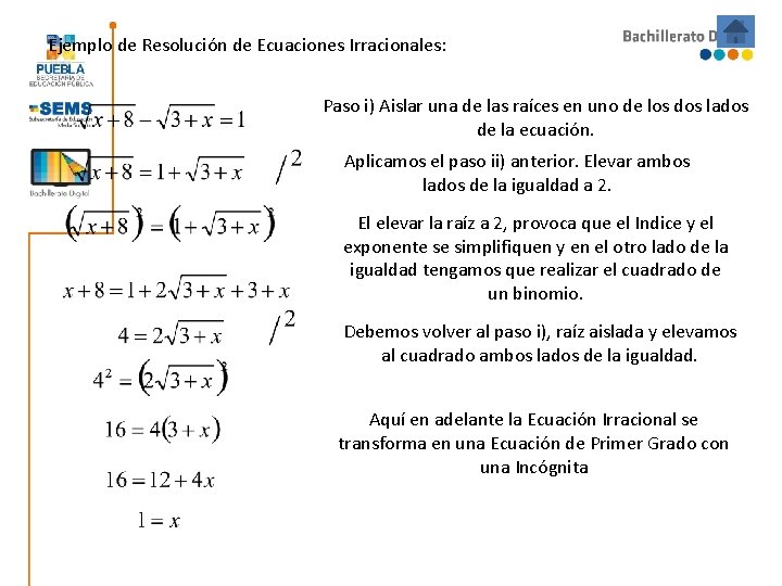 Ejemplo de Resolución de Ecuaciones Irracionales: Paso i) Aislar una de las raíces en Ejemplo de Resolución de Ecuaciones Irracionales: Paso i) Aislar una de las raíces en