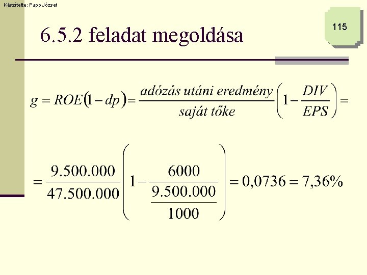 Készítette: Papp József 6. 5. 2 feladat megoldása 115 