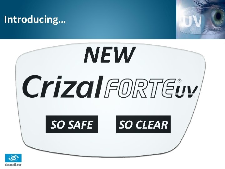 Introducing… NEW SO SAFE SO CLEAR 