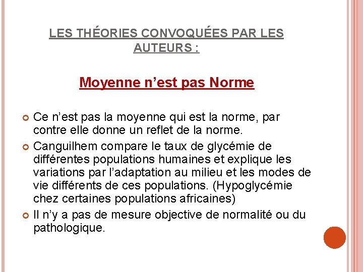 LES THÉORIES CONVOQUÉES PAR LES AUTEURS : Moyenne n’est pas Norme Ce n’est pas