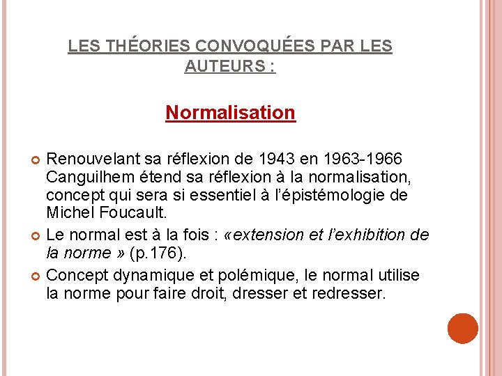 LES THÉORIES CONVOQUÉES PAR LES AUTEURS : Normalisation Renouvelant sa réflexion de 1943 en