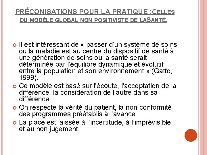 PRÉCONISATIONS POUR LA PRATIQUE : CELLES DU MODÈLE GLOBAL NON POSITIVISTE DE LAS ANTÉ.