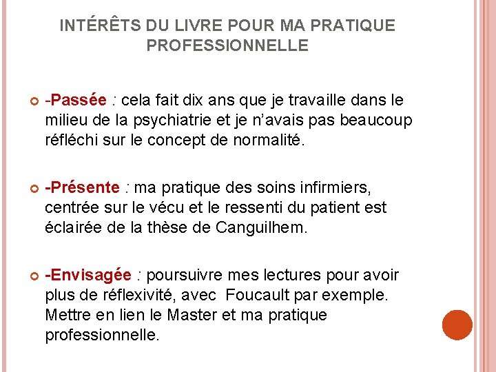 INTÉRÊTS DU LIVRE POUR MA PRATIQUE PROFESSIONNELLE -Passée : cela fait dix ans que