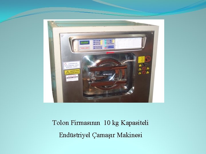 Tolon Firmasının 10 kg Kapasiteli Endüstriyel Çamaşır Makinesi 