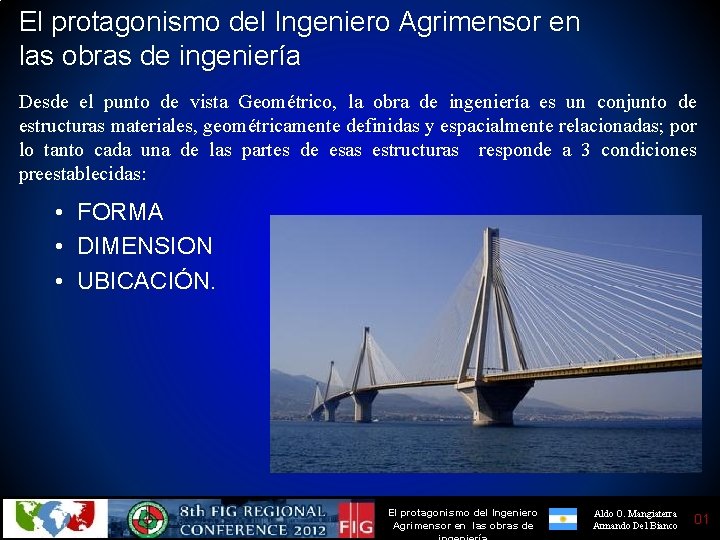 El protagonismo del Ingeniero Agrimensor en las obras de ingeniería Desde el punto de