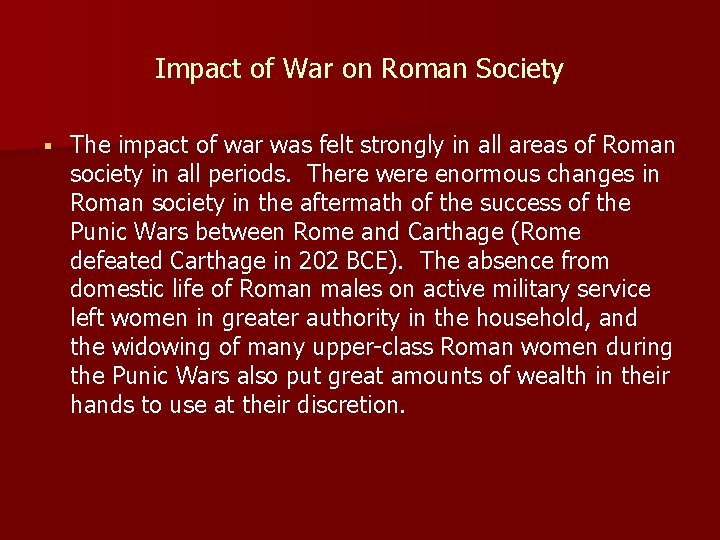 Impact of War on Roman Society § The impact of war was felt strongly