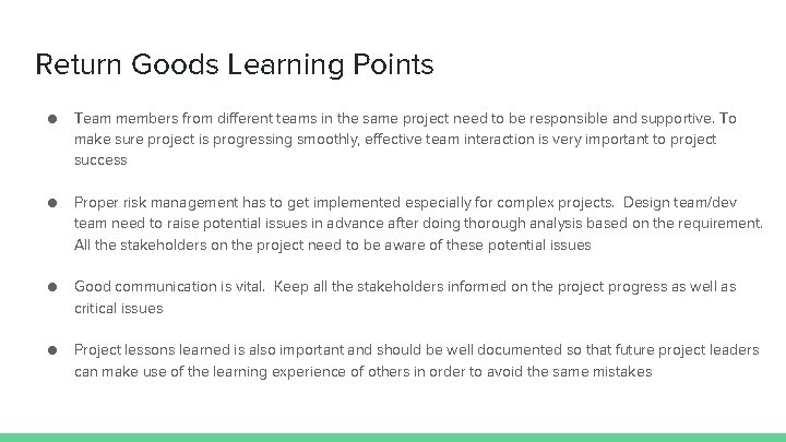 Return Goods Learning Points ● Team members from different teams in the same project