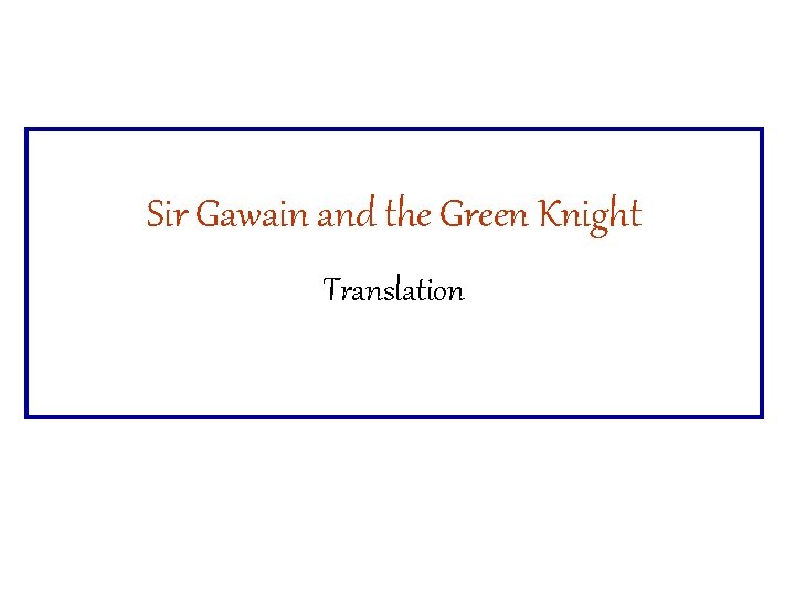 Sir Gawain and the Green Knight Translation 