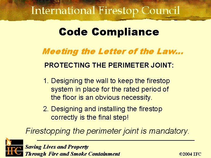 Code Compliance Meeting the Letter of the Law. . . PROTECTING THE PERIMETER JOINT: