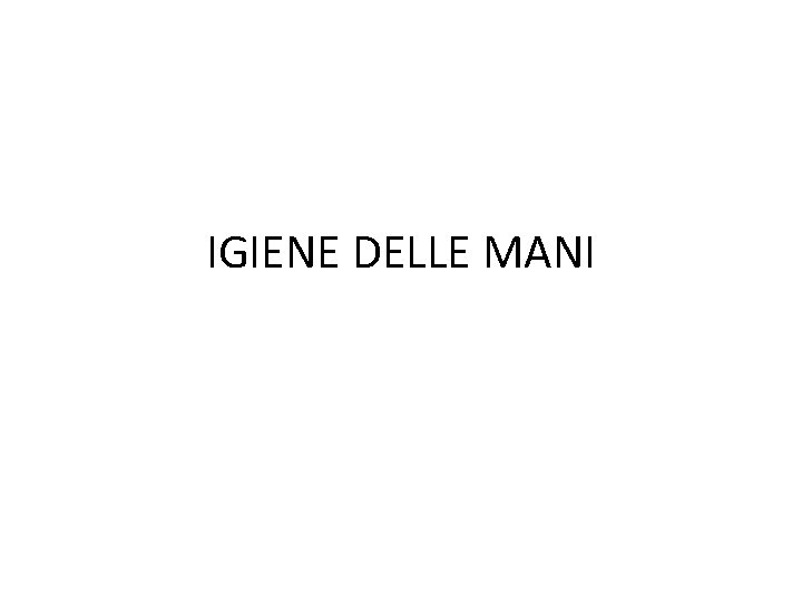 IGIENE DELLE MANI 