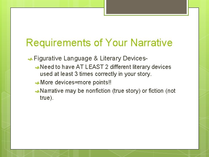 Requirements of Your Narrative Figurative Need Language & Literary Devices- to have AT LEAST