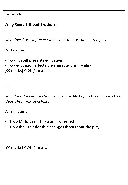 Section A Willy Russell: Blood Brothers How does Russell present ideas about education in