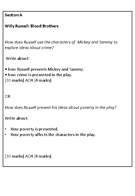 Section A Willy Russell: Blood Brothers How does Russell use the characters of Mickey